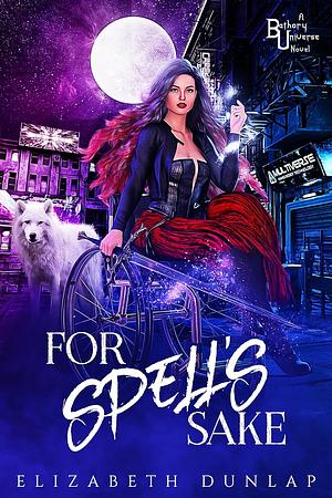 For Spell's Sake by Elizabeth Dunlap