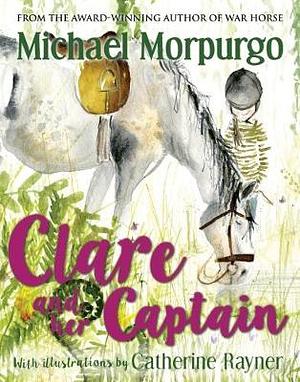 Clare and her Captain by Michael Morpurgo