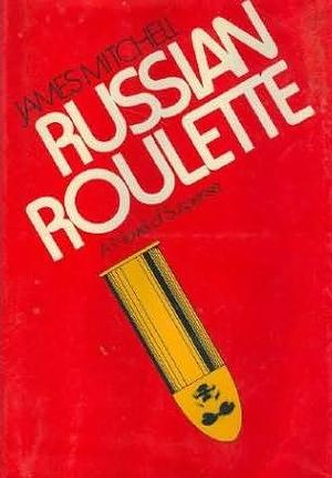 Russian Roulette by James Mitchell