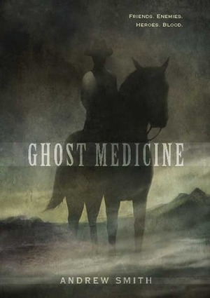Ghost Medicine by Andrew Smith