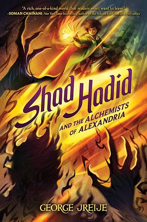 Shad Hadid and the Alchemists of Alexandria by George Jreije
