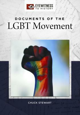 Documents of the Lgbt Movement by Chuck Stewart