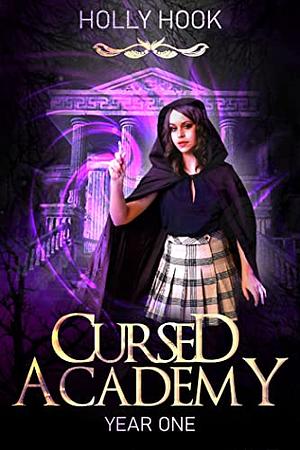 Cursed Academy: Year One by Holly Hook