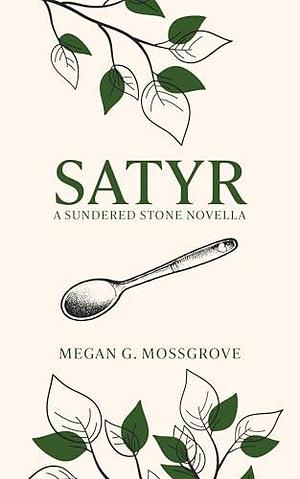 Satyr: A Cozy Fantasy Romance by Megan G. Mossgrove, Megan G. Mossgrove