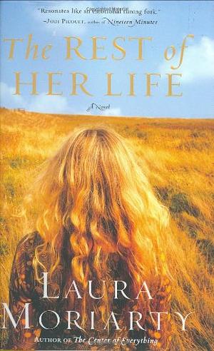 The Rest of Her Life by Laura Moriarty