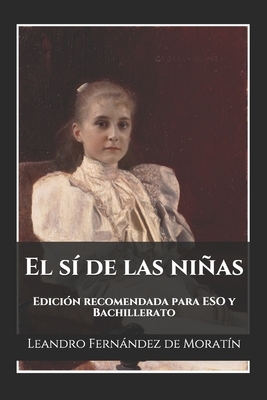 El sí de las niñas: Edición recomendada para ESO y Bachillerato by Leandro Fernández de Moratín