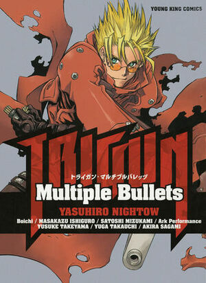 Trigun: Multiple Bullets by Yasuhiro Nightow