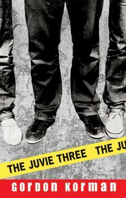 The Juvie Three by Gordon Korman
