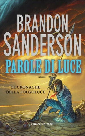 Parole di luce by Brandon Sanderson