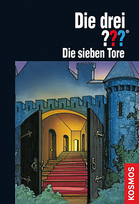 Die drei ???. Die sieben Tore (Die drei Fragezeichen, #106). by André Marx