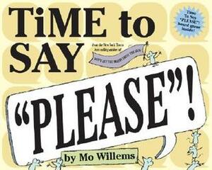 Time to Say Please! by Mo Willems