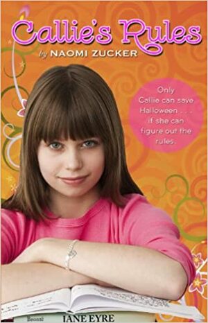 Callie's Rules by Naomi Zucker