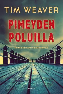 Pimeyden poluilla by Tim Weaver