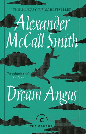 Dream Angus by Alexander McCall Smith