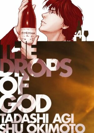 Drops of God, Volume 4: The Second Apostle by Shu Okimoto, Tadashi Agi