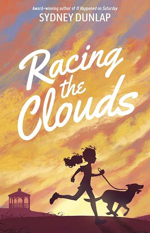 Racing the Clouds by Sydney Dunlap