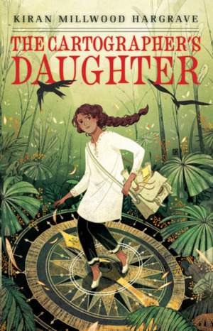 The Cartographer's Daughter by Kiran Millwood Hargrave