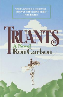 Truants by Ron Carlson