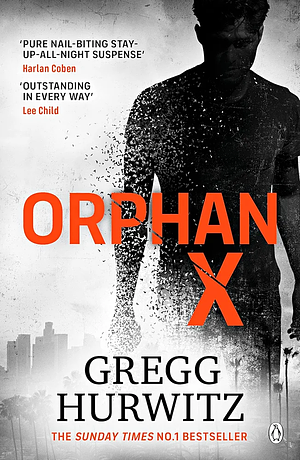 Orphan X by Gregg Hurwitz, Gregg Hurwitz