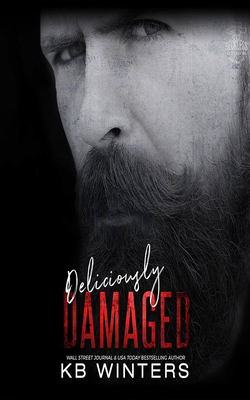 Deliciously Damaged by Kb Winters