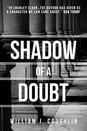 Shadow of A Doubt by William J. Coughlin