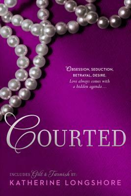 Courted by Katherine Longshore