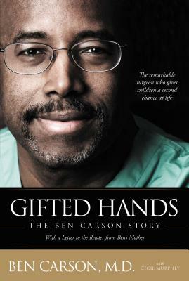 Gifted Hands: The Ben Carson Story by Cecil Murphey, Ben Carson