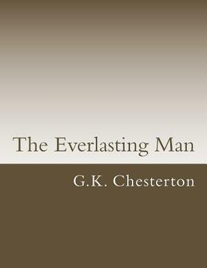 The Everlasting Man by G.K. Chesterton