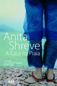 A Casa na Praia by Anita Shreve