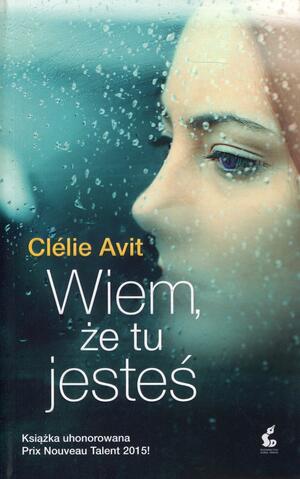 Wiem, że tu jesteś by Clélie Avit
