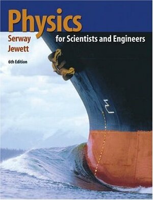 Physics For Scientists & Engineers by Raymond A. Serway