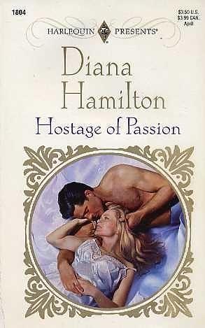 Hostage Of Passion by Diana Hamilton, Diana Hamilton