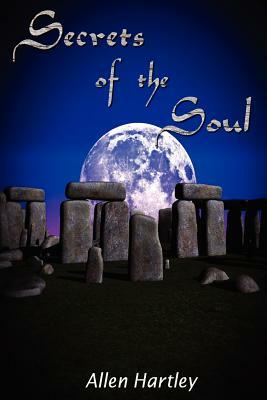 Secrets of the Soul by Allen Hartley