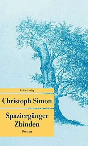 Spaziergänger Zbinden: Roman by Donal McLaughlin, Christoph Simon