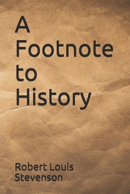 A Footnote to History by Robert Louis Stevenson