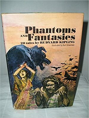Phantoms and Fantasies: 20 tales by Rudyard Kipling by Rudyard Kipling