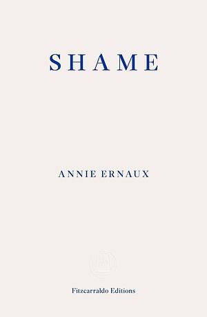 Shame by Annie Ernaux