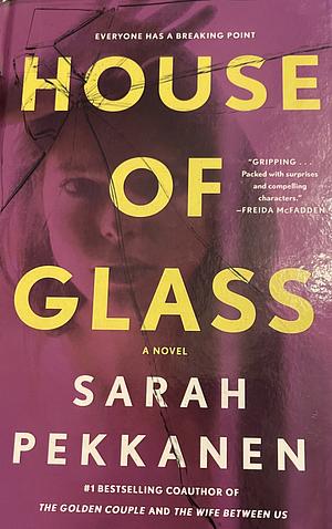 House of Glass by Sarah Pekkanen