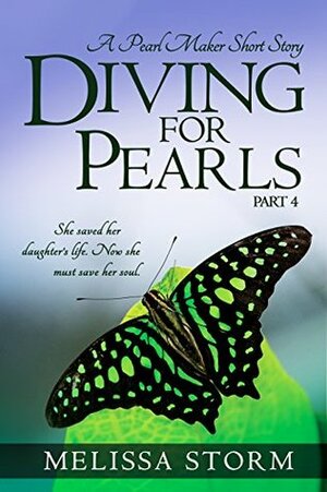 Diving for Pearls, Part 4 by Melissa Storm