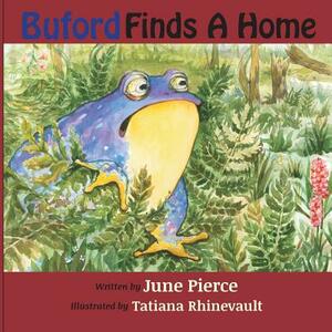 Buford Finds a Home: The Sequel to Buford the Bully by June Pierce