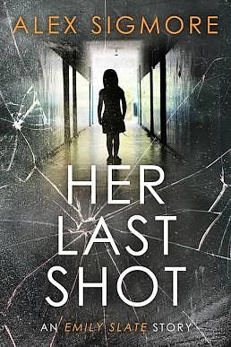 Her Last Shot  by Alex Sigmore