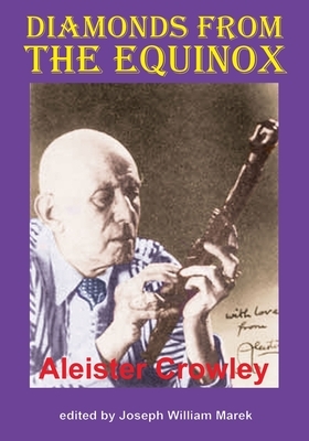 Diamonds from the Equinox by Aleister Crowley