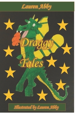 Draggy Tales by Lauren Abby