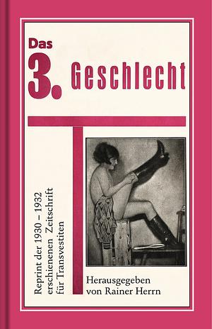 Das 3. Geschlecht: Die Transvestiten by Rainer Herrn