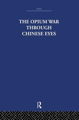 The Opium War Through Chinese Eyes by Arthur Waley, The Arthur Waley Estate