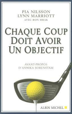 Chaque Coup Doit Avoir Un Objectif by Lynn Marriott, Pia Nilsson