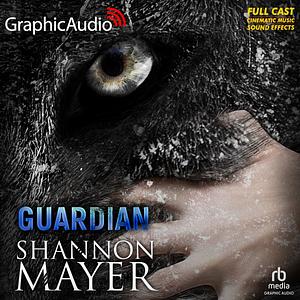 Guardian [Dramatized Adaptation] by Shannon Mayer