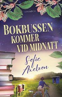 Bokbussen kommer vid midnatt by Sofie Axelzon