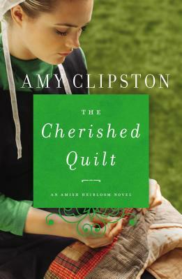The Cherished Quilt by Amy Clipston