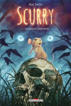 Scurry: La colonie condamnée  by Mac Smith